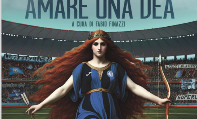 "Amare una Dea", il nuovo libro di Fabio Finazzi sulla grande Atalanta 1 "Amare una Dea", il nuovo libro di Fabio Finazzi sulla grande Atalanta