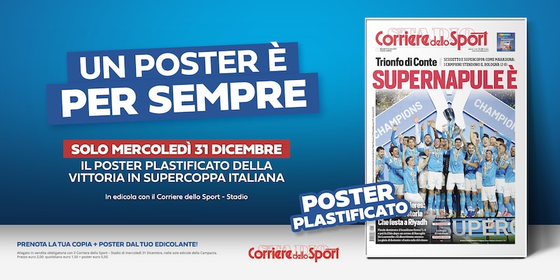 Supercoppa, trionfo Napoli! Solo il 31 dicembre il poster celebrativo in edicola con il Corriere dello Sport 2 Supercoppa, trionfo Napoli! Solo il 31 dicembre il poster celebrativo in edicola con il Corriere dello Sport