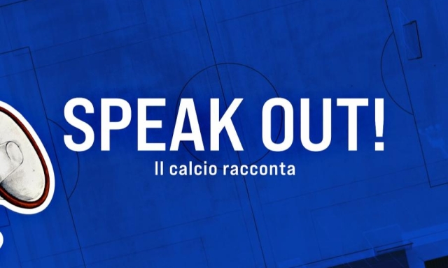 La Figc lancia "Speak Out!", una webserie in dieci puntate sul valore sociale del calcio 1 La Figc lancia "Speak Out!", una webserie in dieci puntate sul valore sociale del calcio