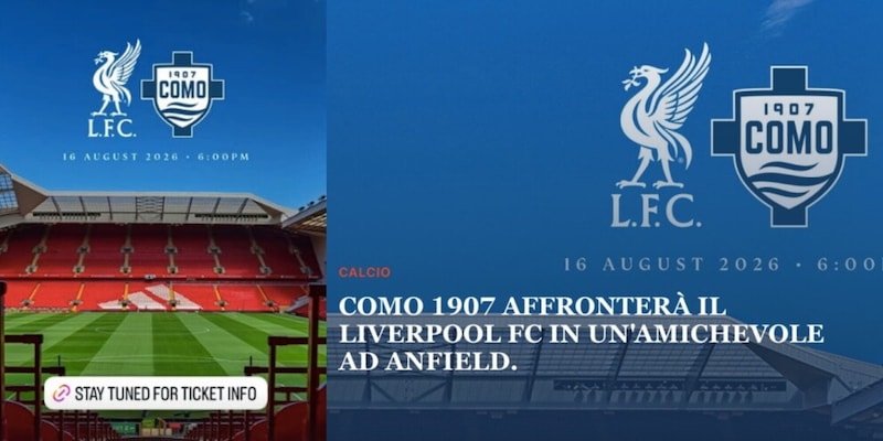 Il Como annuncia l'amichevole di lusso con il Liverpool: data e prezzi 2 Il Como annuncia l'amichevole di lusso con il Liverpool: data e prezzi