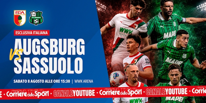 Augsburg-Sassuolo, guarda l'amichevole in diretta streaming sul canale YouTube del Corriere dello Sport